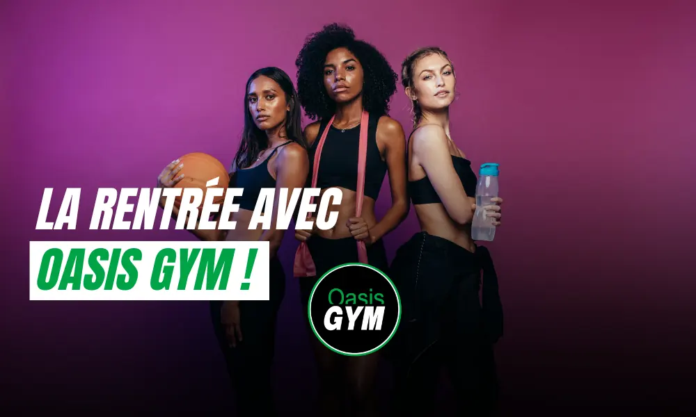La rentrée avec Oasis Gym !